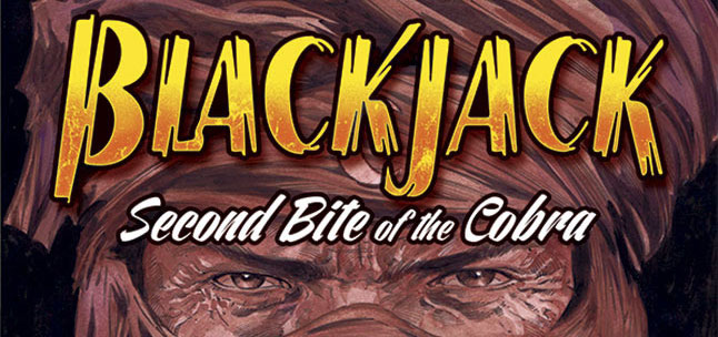 BlackJack: Second Bite of the Cobra
